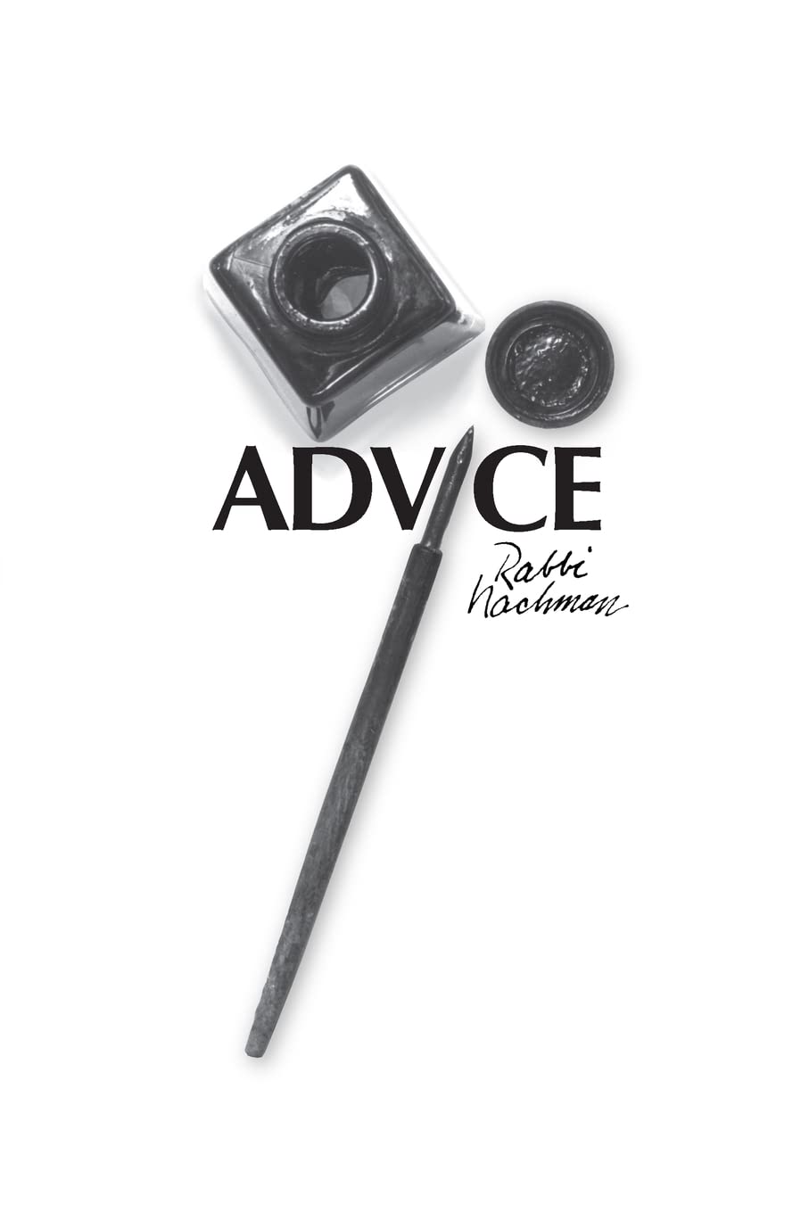 Rebbe Nachman's Advice (Likutey Etzot)