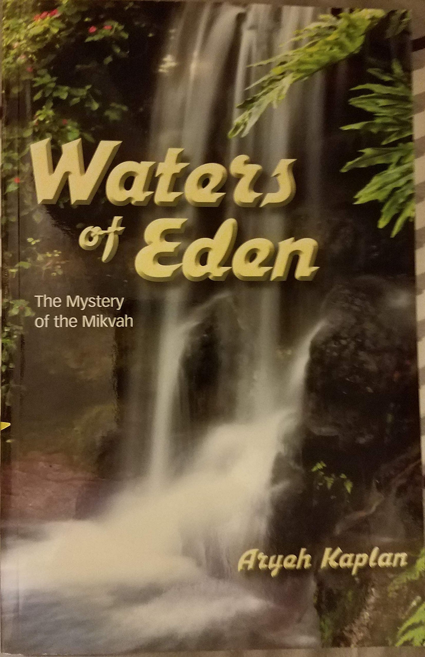 Waters Of Eden by R' Aryeh Kaplan