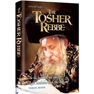 The Tosher Rebbe Biography