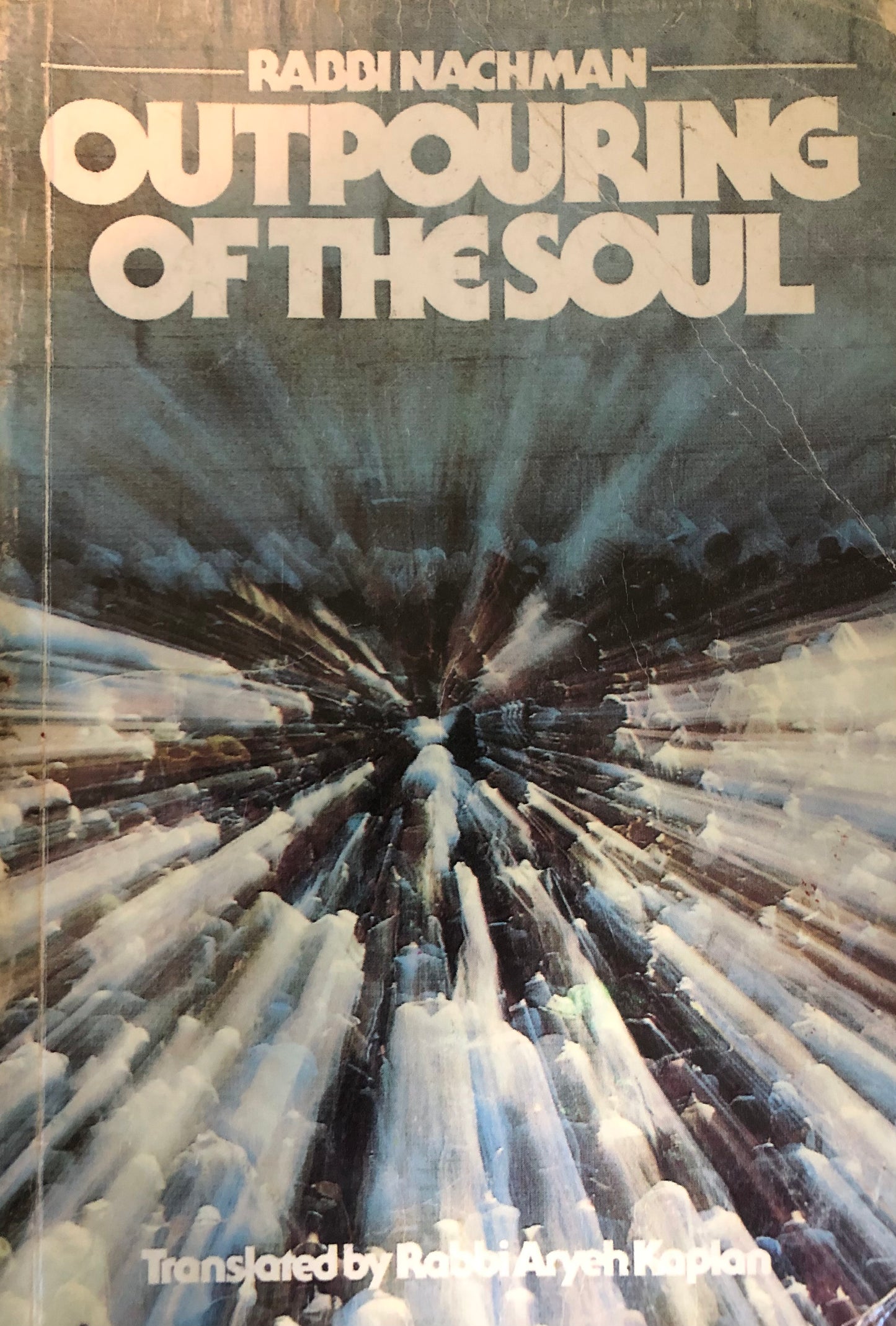Outpouring of the Soul: Rabbi Nachman's Path in Meditation